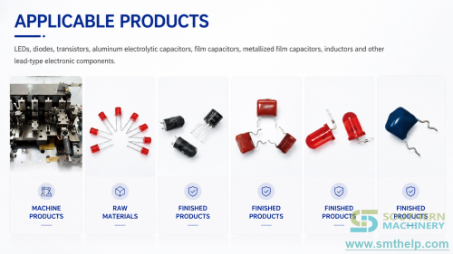 S-280B-Automatic-Electronic-Component-Lead-Forming--Cutting-Machine-APPLICABLE-PRODUCTS.png